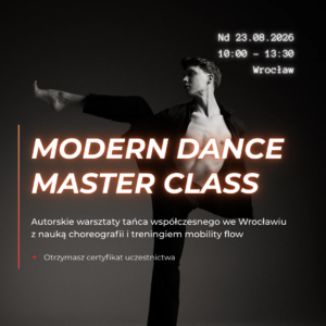 [NOWOŚĆ] Warsztaty: "MODERN DANCE MasterClass!" Wrocław